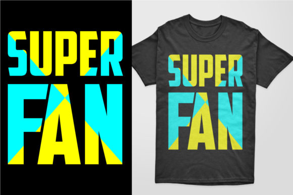 Super Fan Modern T-Shirt Design Guide